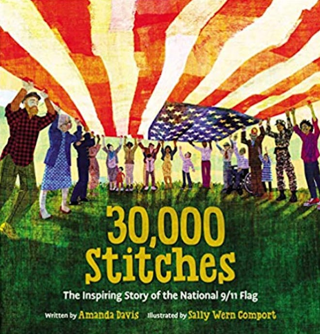 '30,000 Stitches: The Inspiring Story Of The National 9/11 Flag' written by Amanda Davis, illustrate...