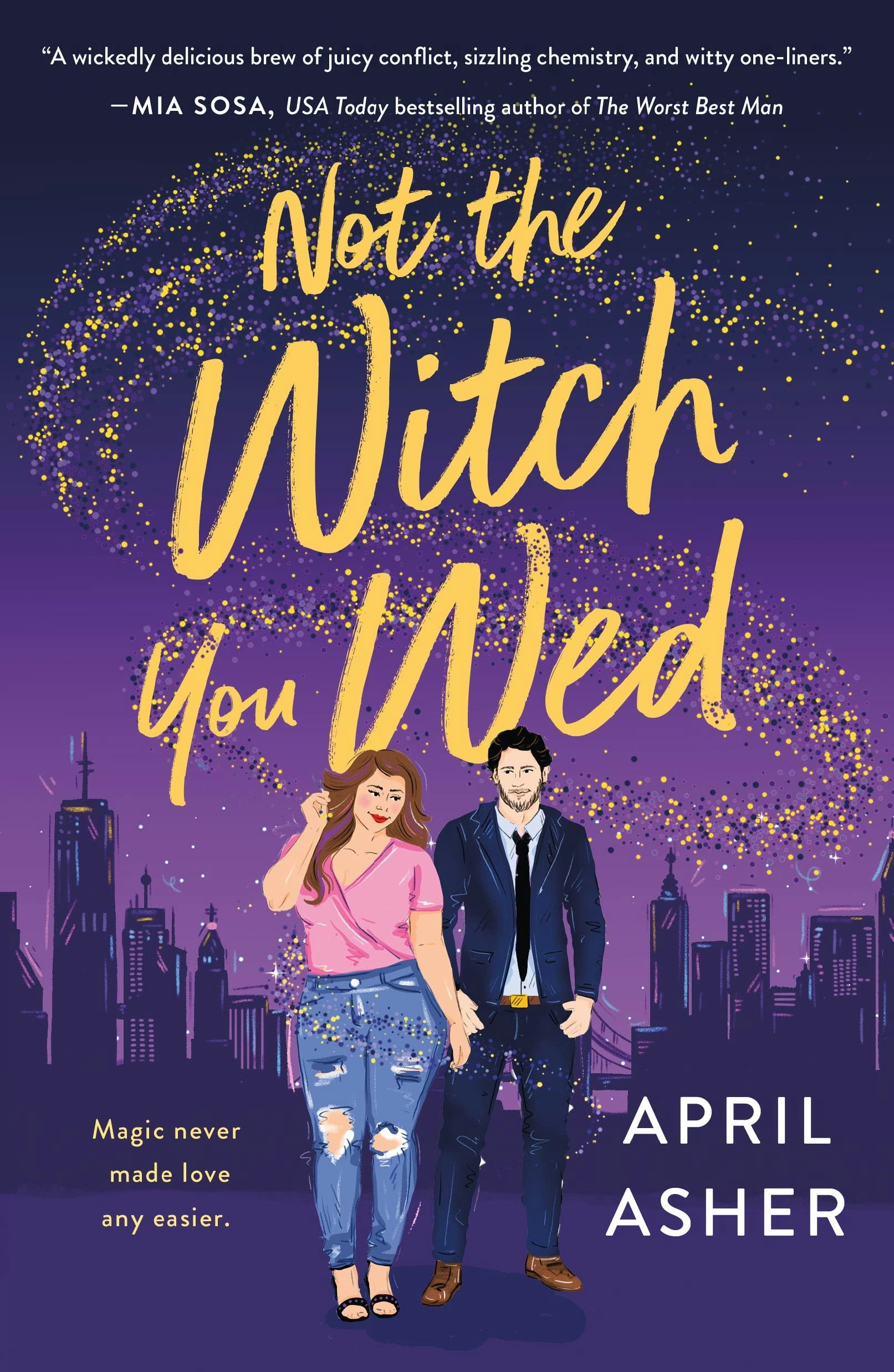 &lsquo;Not the Witch You Wed&rsquo; by April Asher
