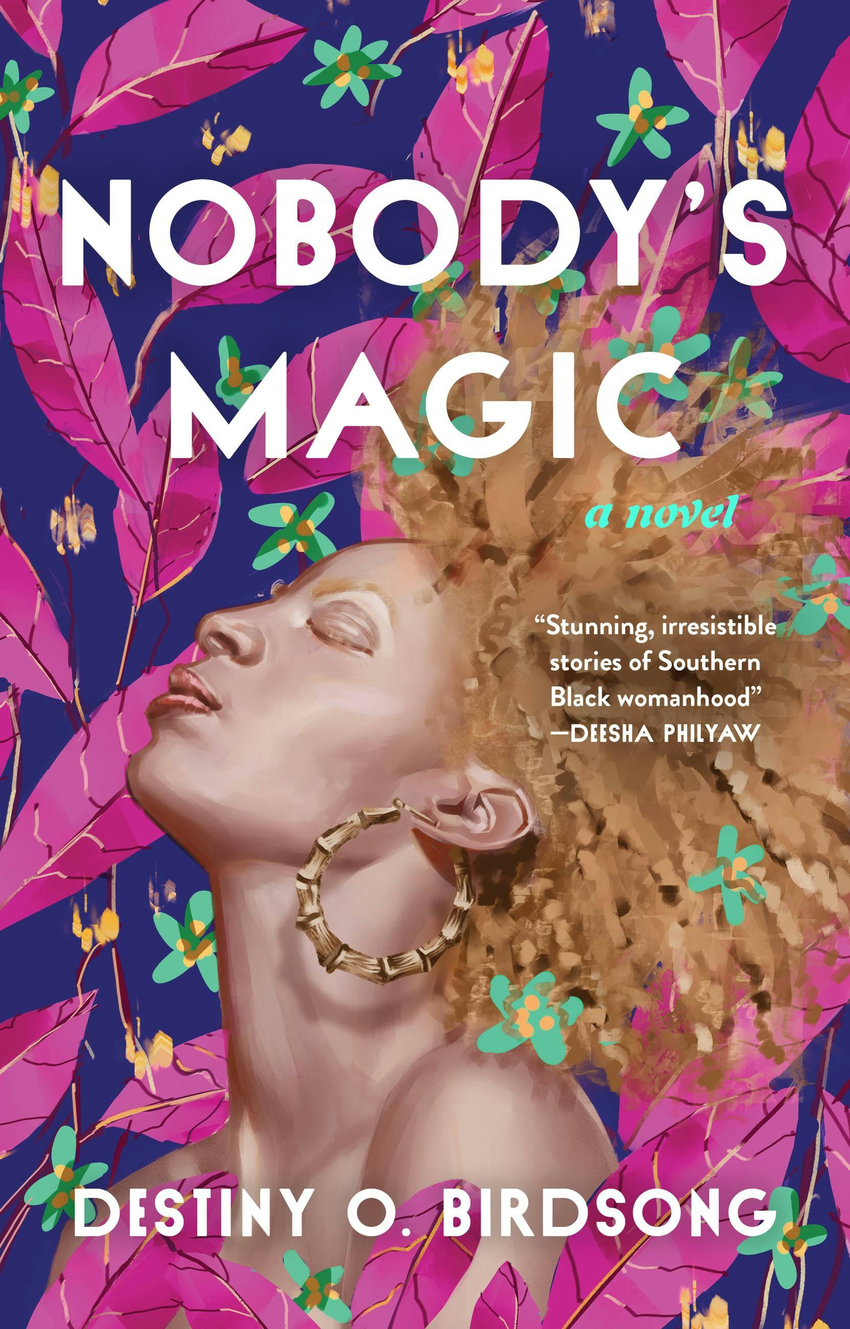 &lsquo;Nobody’s Magic&rsquo; by Destiny O. Birdsong