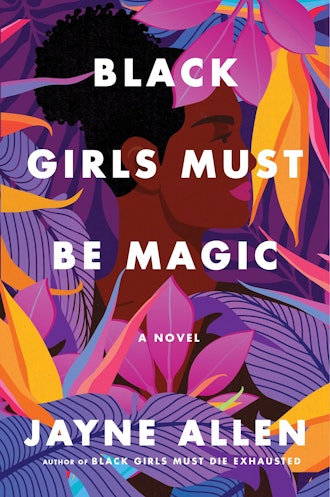 'Black Girls Must Be Magic' by Jayne Allen