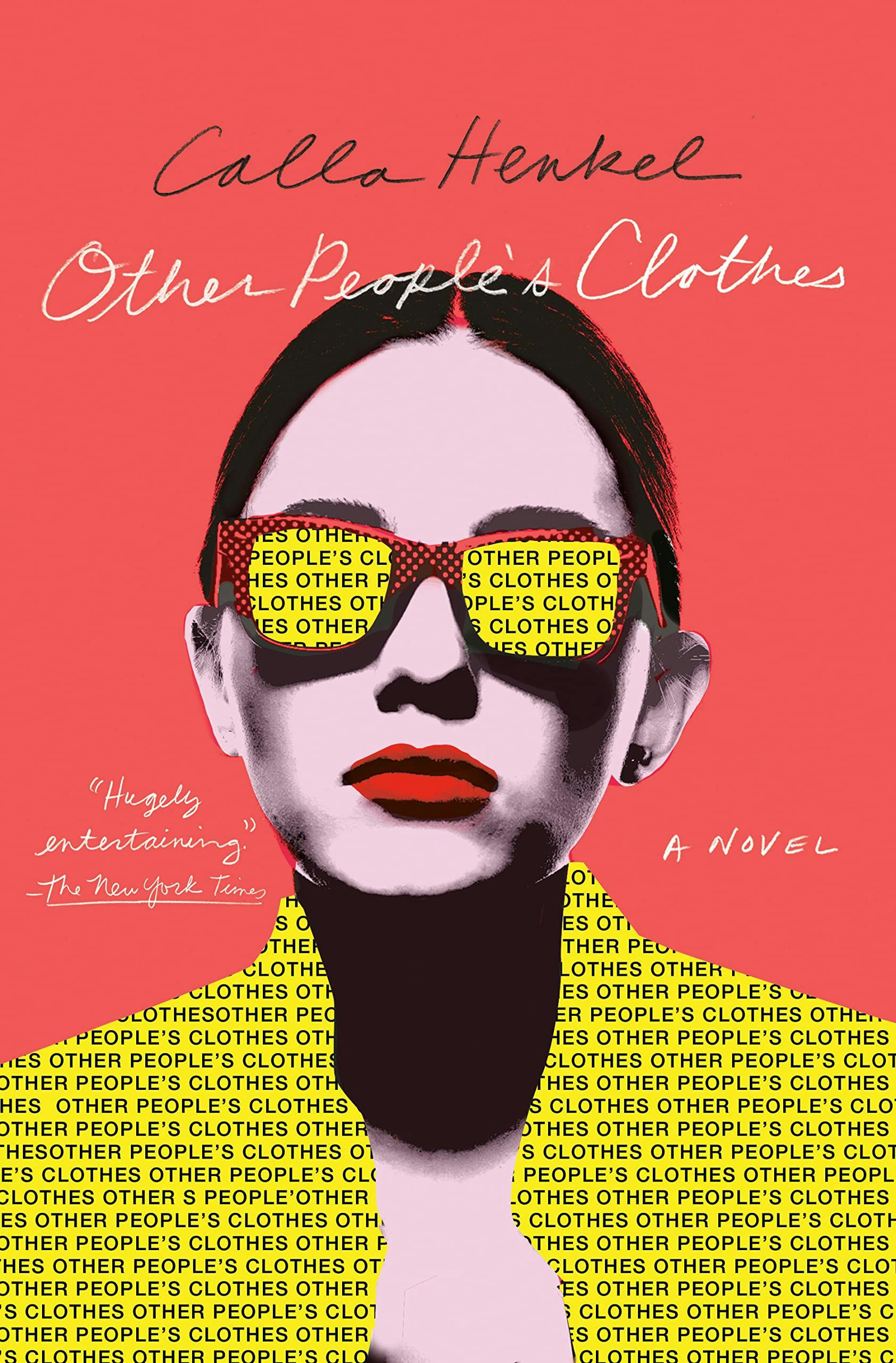 &lsquo;Other People’s Clothes&rsquo; by Calla Henkel