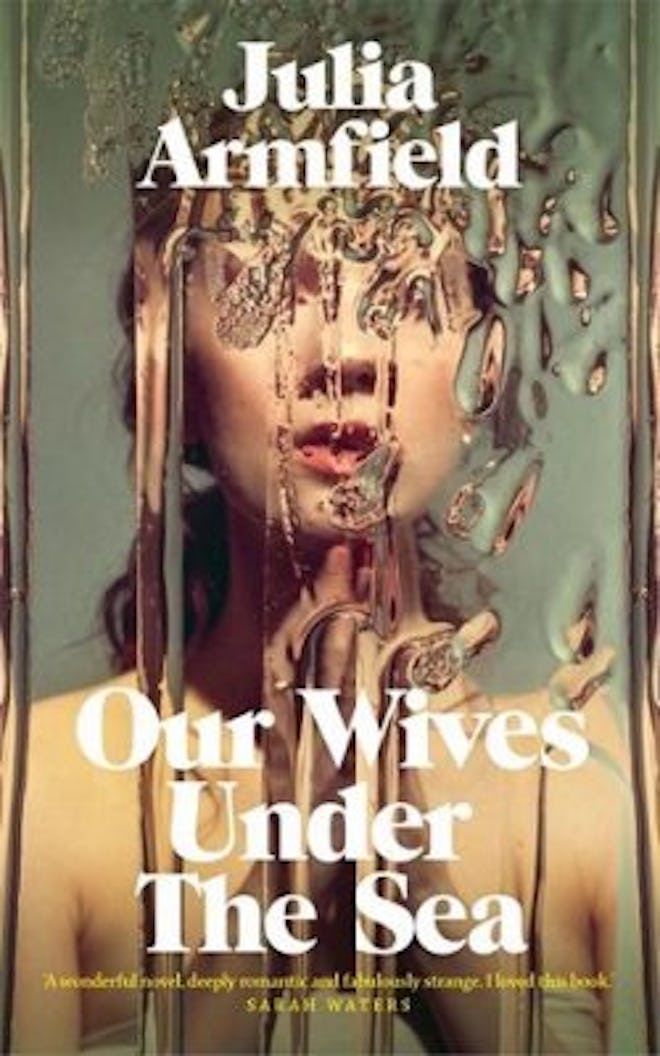 ‘Our Wives Under The Sea’ by Julia Armfield