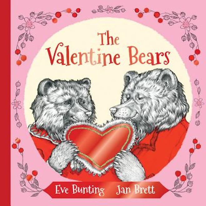 'The Valentine Bears' by Eve Bunting, illustrated by Jan Brett