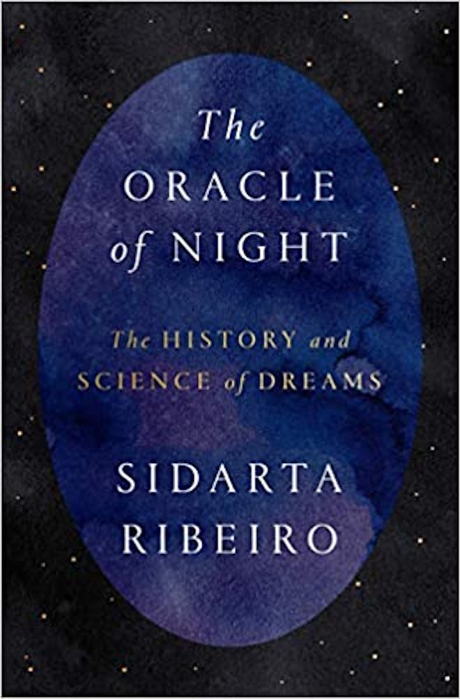 'The Oracle of Night: The History and Science of Dreams' by Sidarta Ribeiro