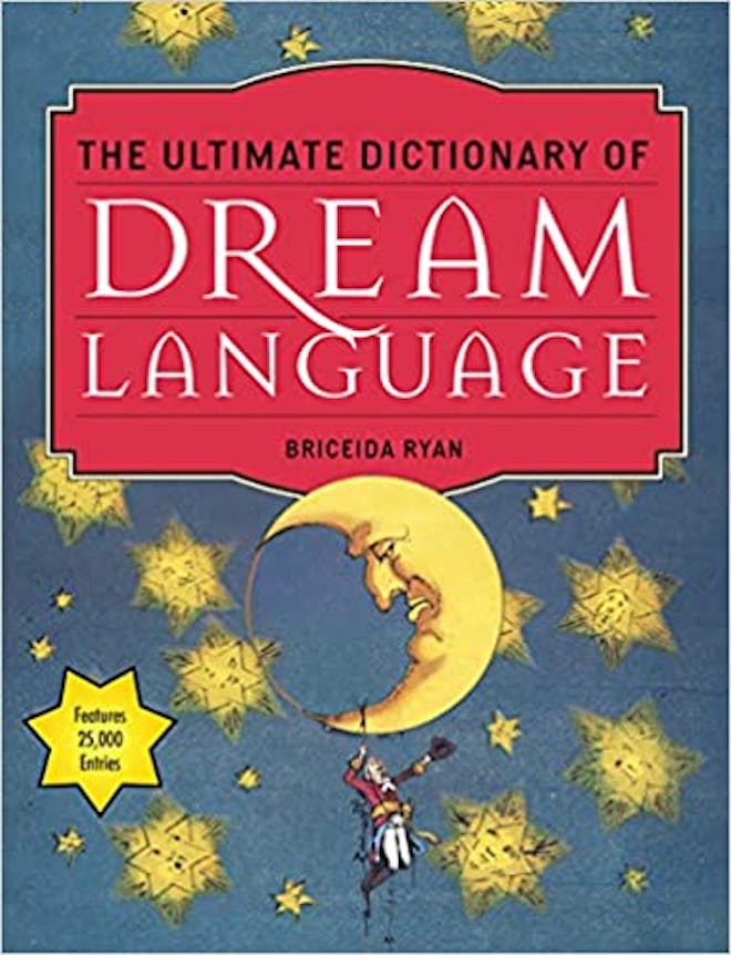 'The Ultimate Dictionary of Dream Language: Symbols, Signs, and Meanings to More than 25,000 Entries...