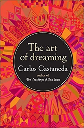 'The Art of Dreaming' by Carlos Castaneda