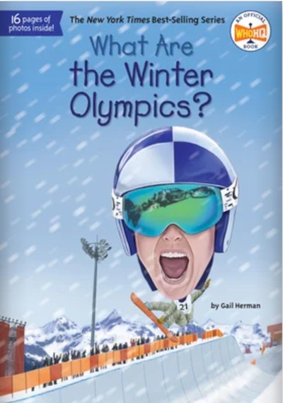"What Are The Winter Olympics?" written by Gail Herman, illustrated by Jake Murray