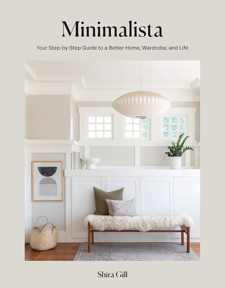 Minimalista: Your Step-by-Step Guide To A Better Home, Wardrobe, and Life