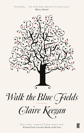 'Walk the Blue Fields' by Claire Keegan