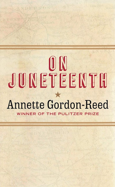 'On Juneteenth' by Annette Gordon-Reed