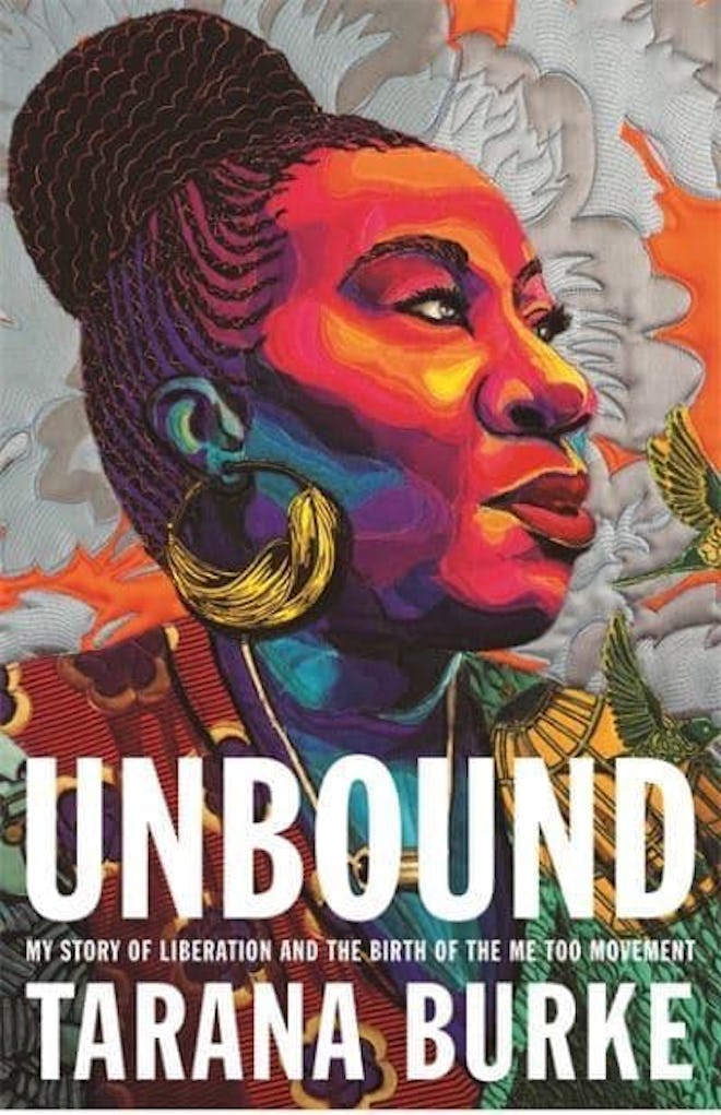 'Unbound: The Story of My Liberation and the Birth of the Me Too Movement' by Tarana Burke