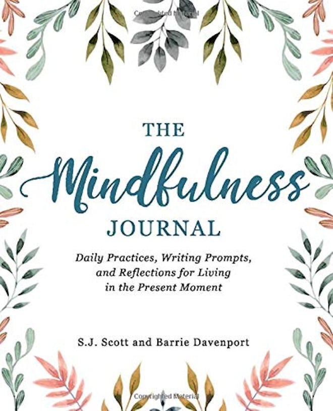 The Mindfulness Journal" By Barrie Davenport & S.J. Scott