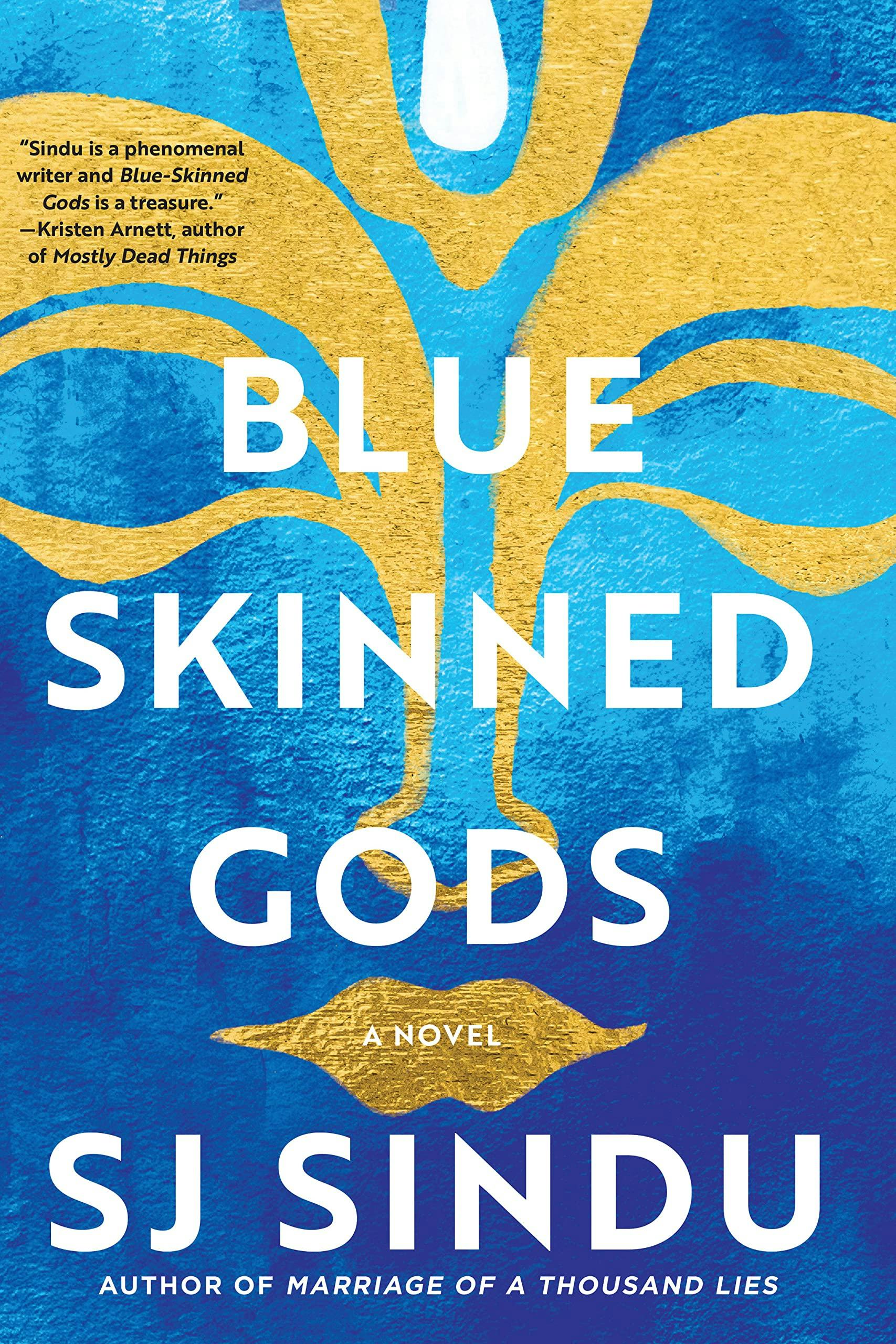&lsquo;Blue-Skinned Gods&rsquo; by S.J. Sindu