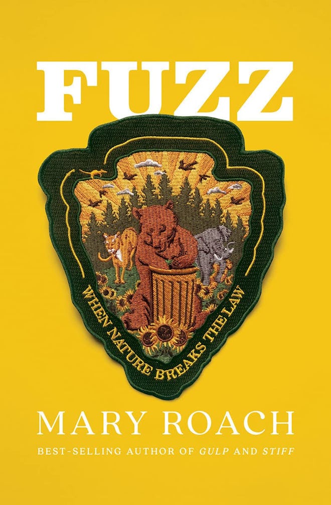'Fuzz: When Nature Breaks the Law' by Mary Roach