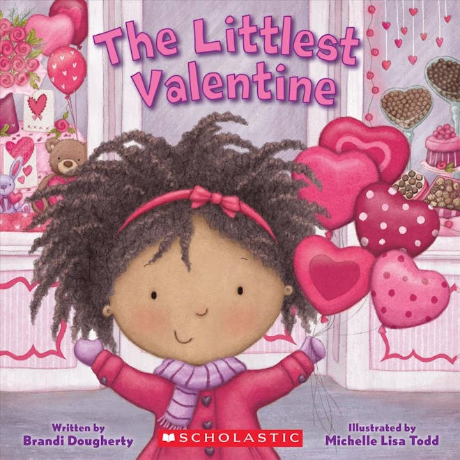 'The Littlest Valentine' by Brandi Dougherty, illustrated by Michelle Lisa Todd