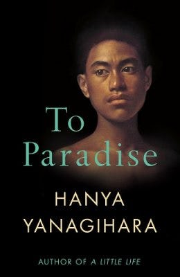 &lsquo;To Paradise&rsquo; by Hanya Yanagihara