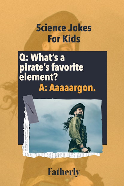 Science Jokes for Kids: What's a pirates favorite element?