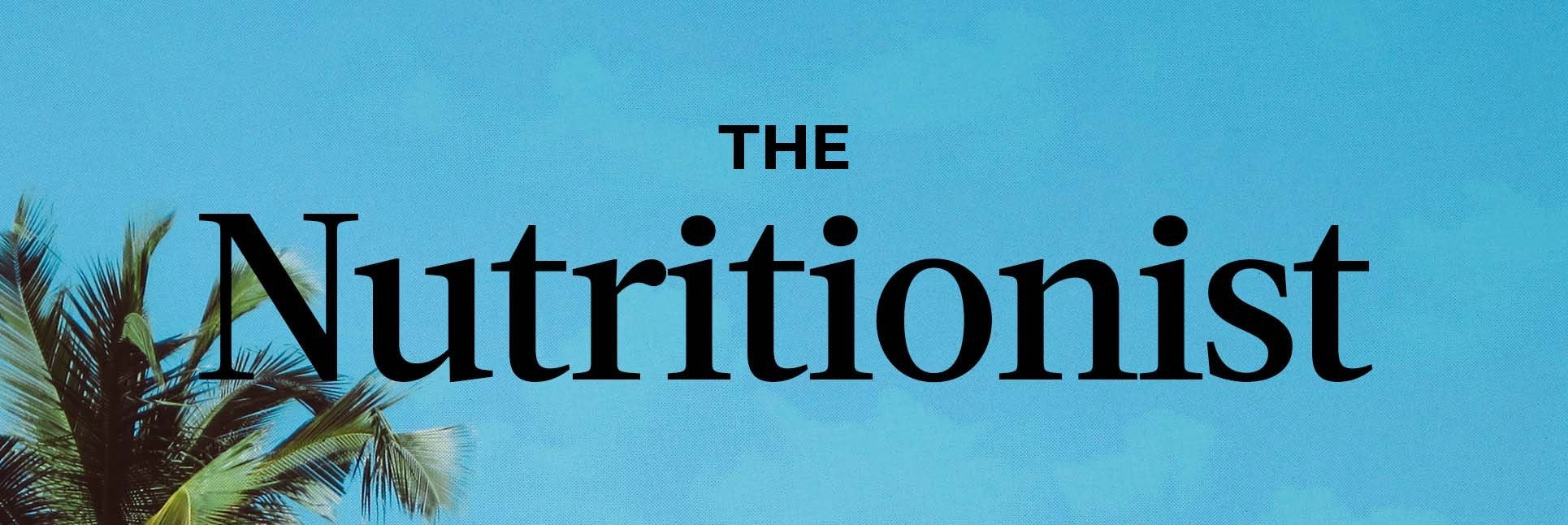 &ldquo;The Nutritionist&rdquo; text with the sky in the background and palm tree branches in the bottom left cor&hellip;