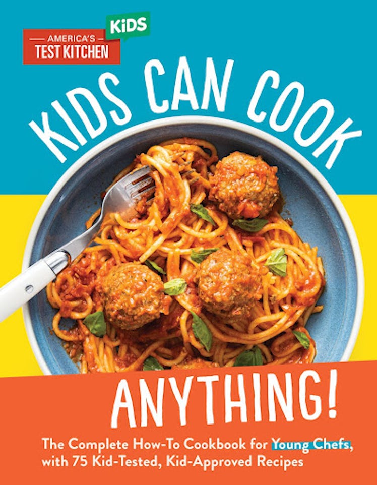 Kids Can Cook Anything!: The Complete How-To Cookbook for Young Chefs