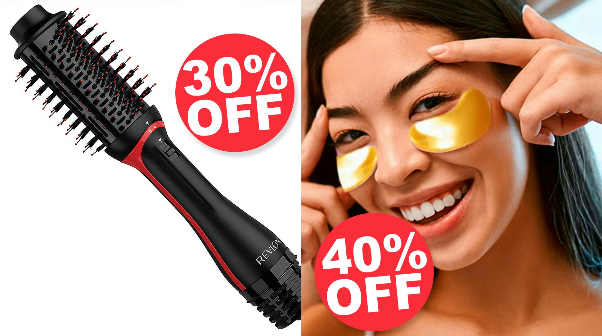 A REVLON original one-step volumizer next to a 30% discount sign and a gold under eye mask next to a&hellip;