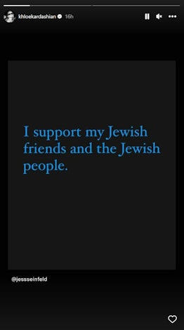 Khloe Kardashian expressing support for her Jewish friends and people in an IG Story. 