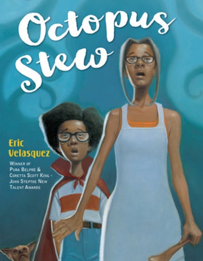 ‘Octopus Stew’ written and illustrated by Eric Velasquez