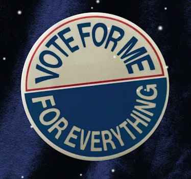 VOTE FOR ME FOR EVERYTHING PIN