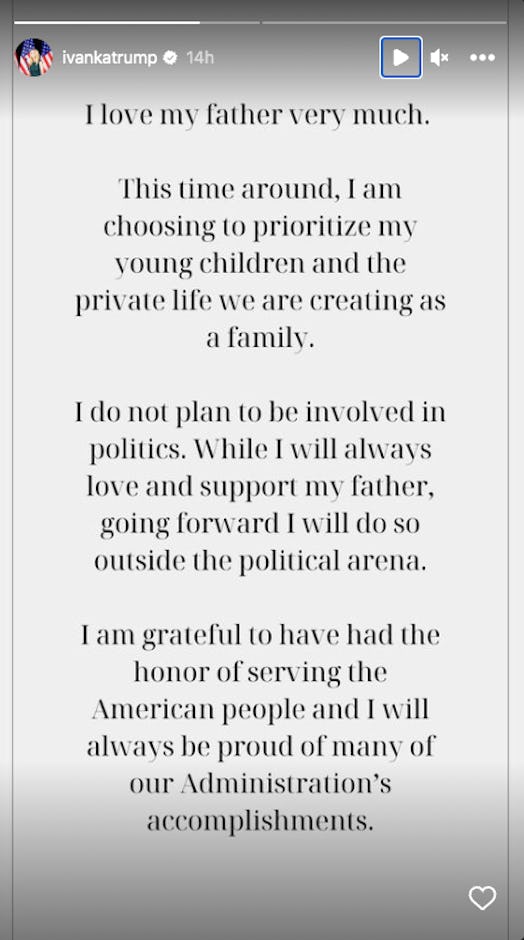 A screenshot of an announcement from Ivanka Trump's Instagram Stories noting that Ivanka Trump won't...