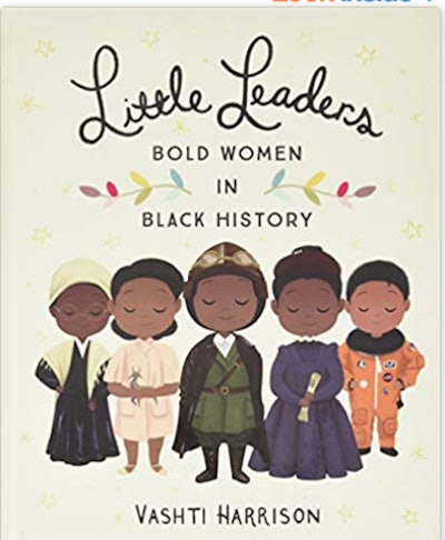 'Little Leaders: Bold Women in Black History' written and illustrated by Vashti Harrison is one of t...