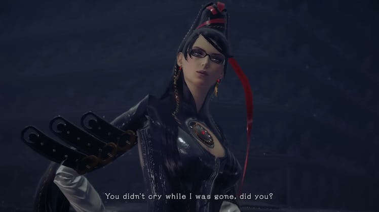 Bayonetta saying you didn't cry while I was gone, did you