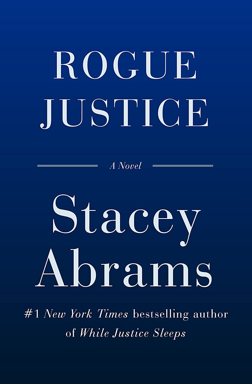 &lsquo;Rogue Justice&rsquo; by Stacey Abrams