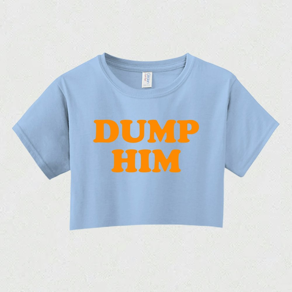 Dump Him Shirt