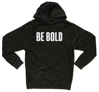 Be Bold Hooded Sweatshirt