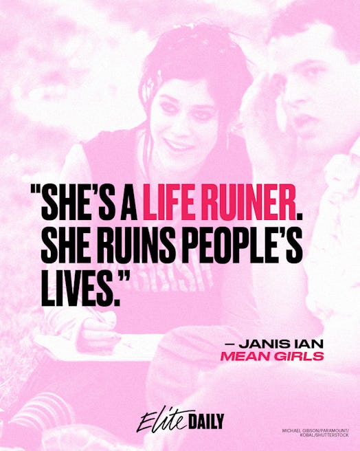 "She's a life ruiner. She ruins people's lives." quote from Janis