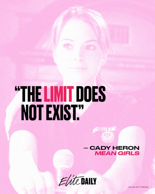 "The limit does not exist." quote from 'Mean Girls'