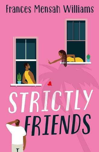 &lsquo;Strictly Friends&rsquo; by Frances Mensah Williams