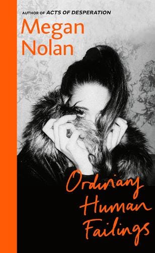 &lsquo;Ordinary Human Failings&rsquo; by Megan Nolan