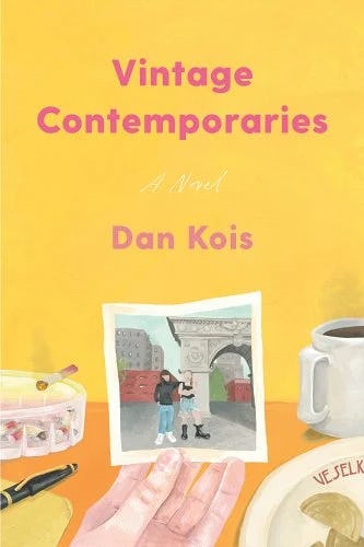 &lsquo;Vintage Contemporaries&rsquo; by Dan Kois.