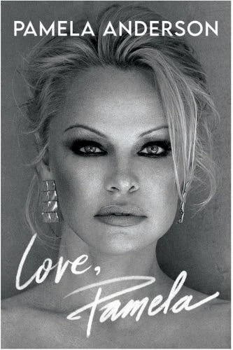 &lsquo;Love, Pamela&rsquo; by Pamela Anderson.