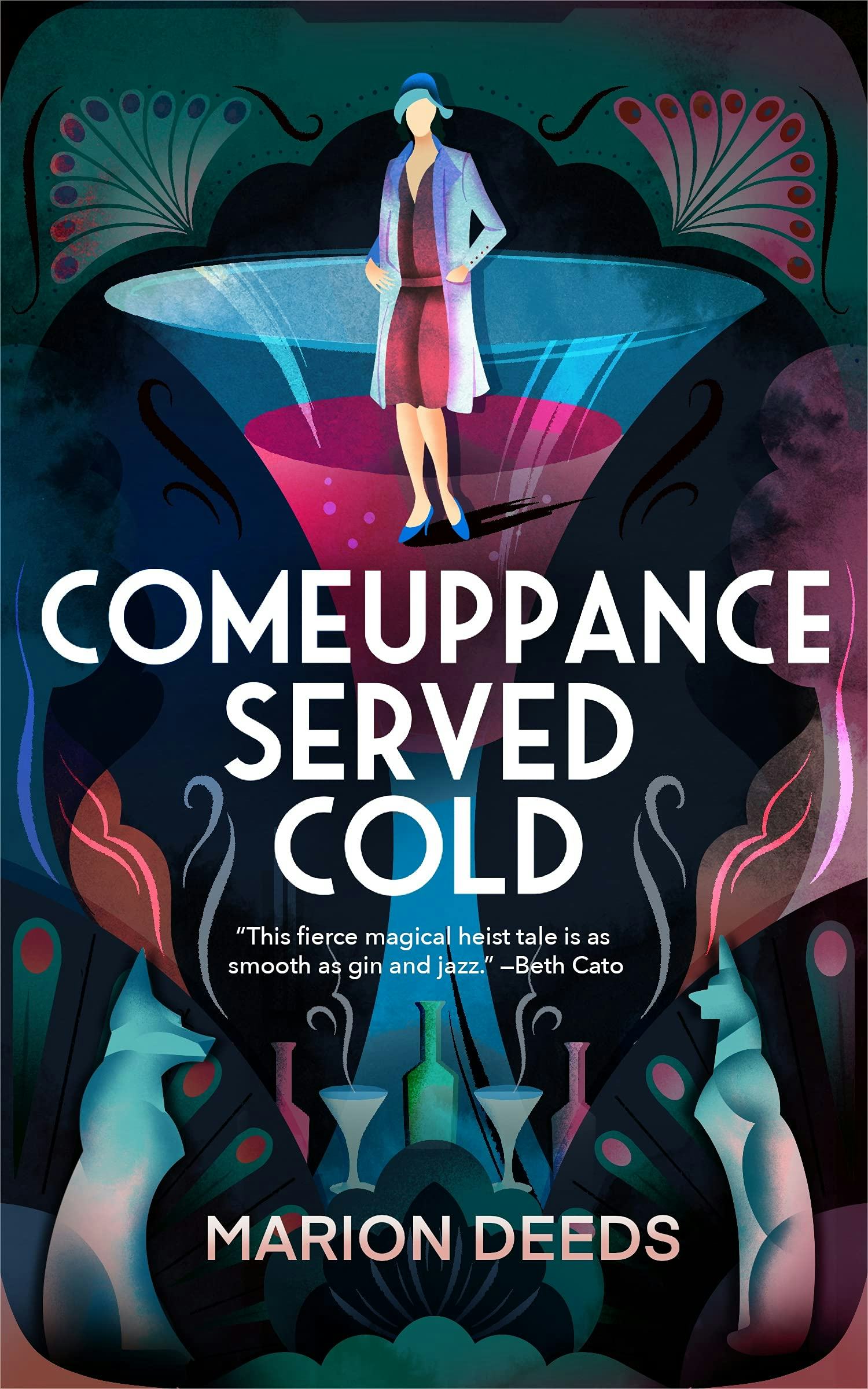 &lsquo;Comeuppance Served Cold&rsquo; by Marion Deeds