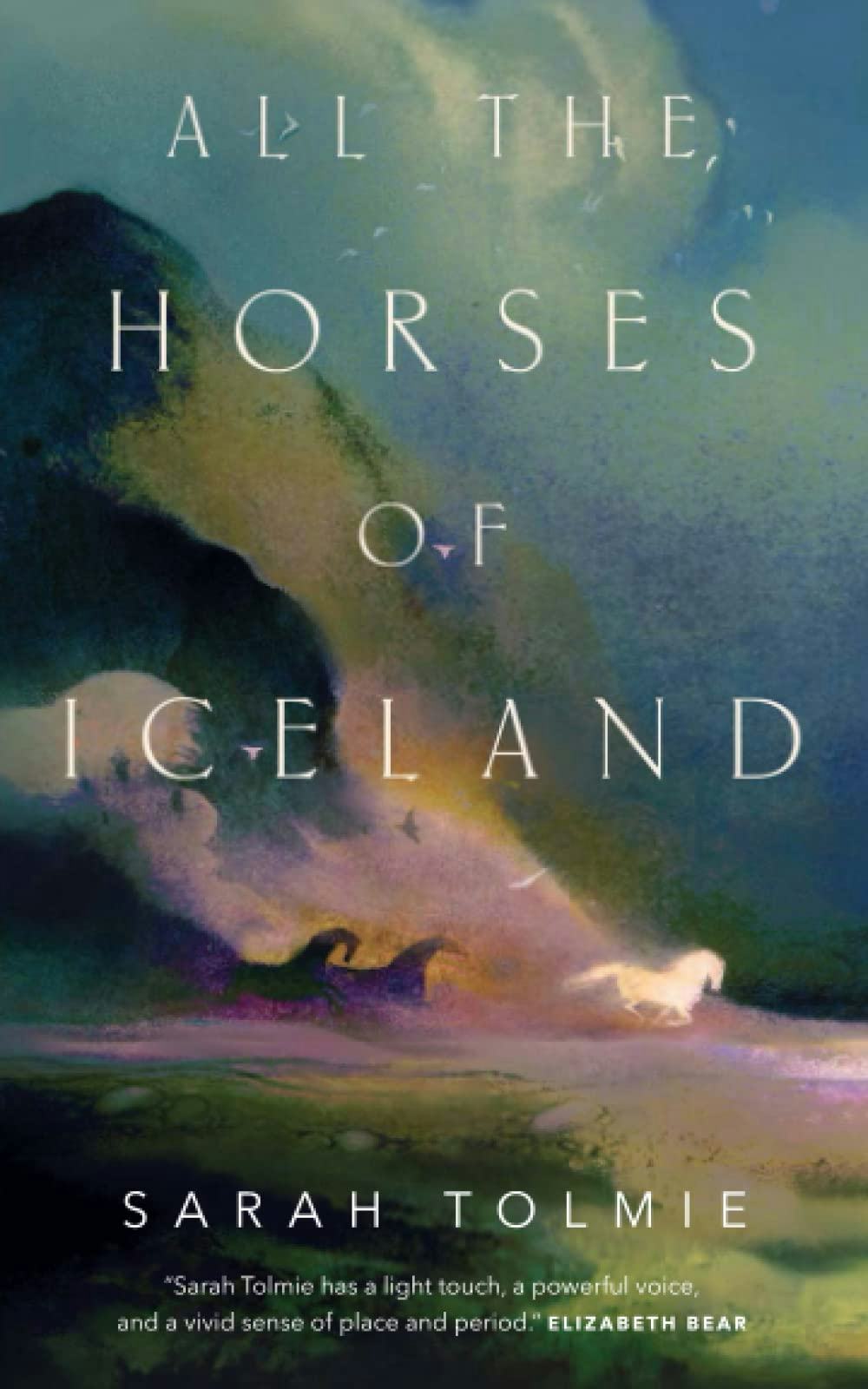 &lsquo;All the Horses of Iceland&rsquo; by Sarah Tolmie
