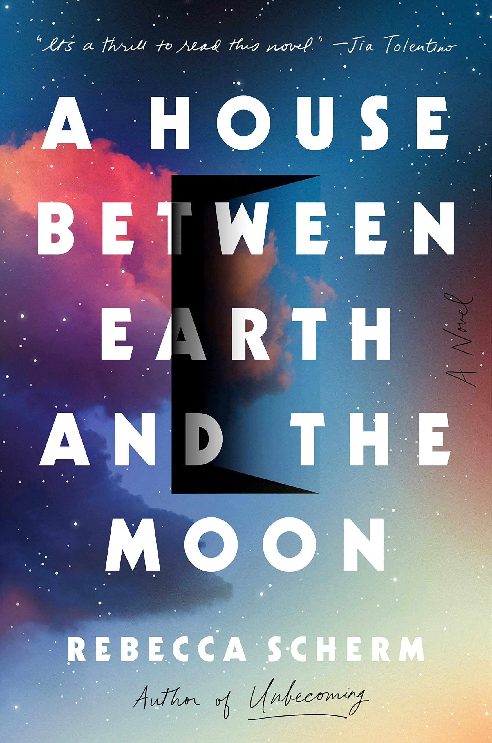 &lsquo;A House Between Earth and the Moon&rsquo; by Rebecca Scherm