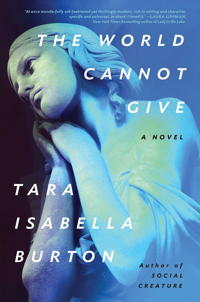 'The World Cannot Give' by Tara Isabella Burton