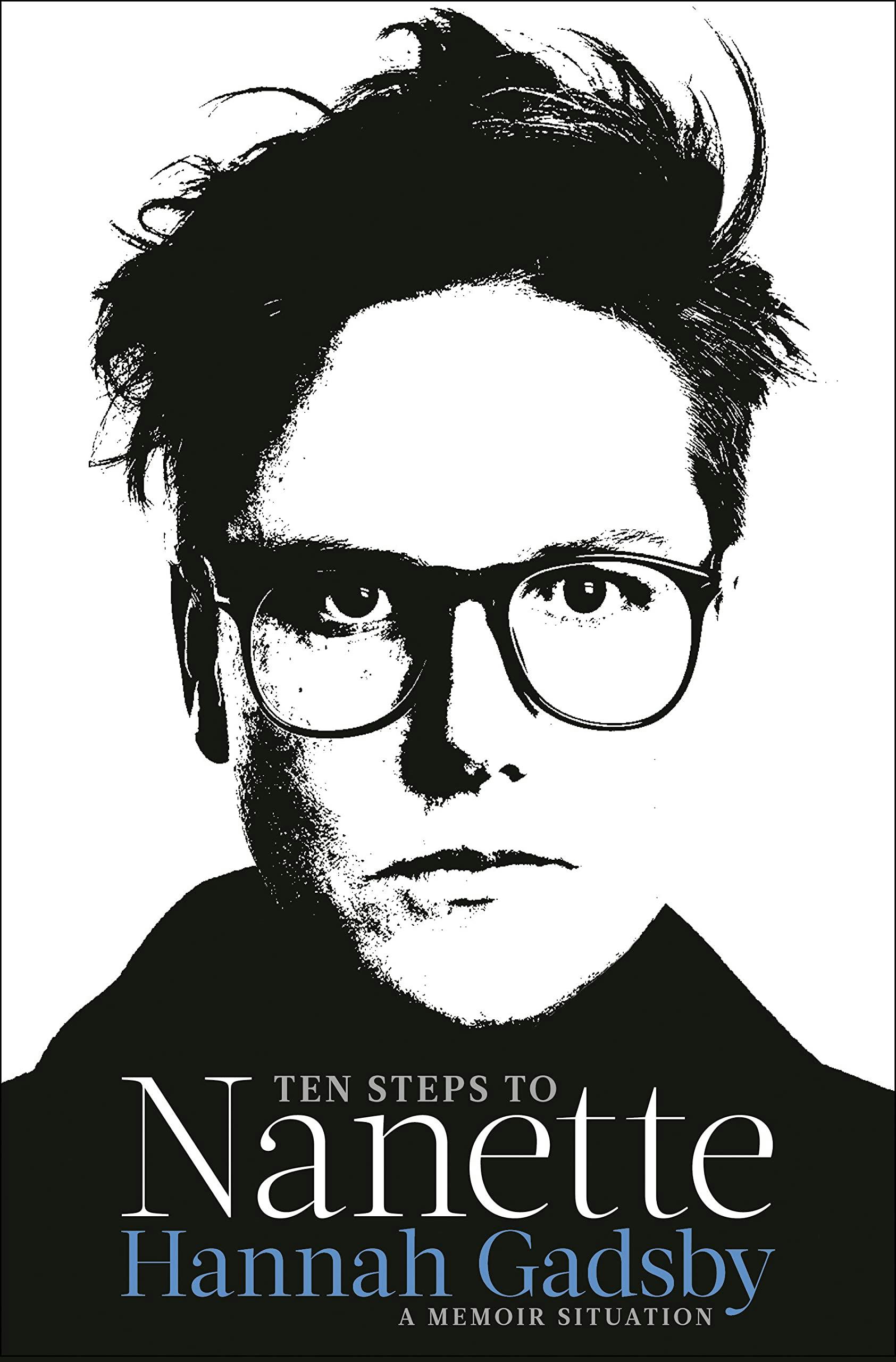 &lsquo;Ten Steps to Nanette&rsquo; by Hannah Gadsby