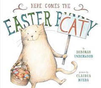 'Here Comes The Easter Cat' written by Deborah Underwood, illustrated by Claudia Rueda