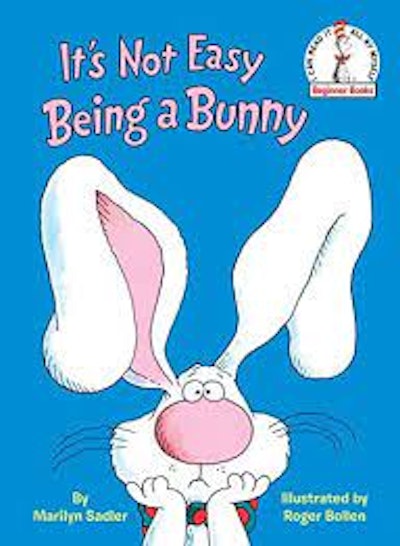 'It's Not Easy Being a Bunny' written by Marilyn Sadler, illustrated by Roger Bollen