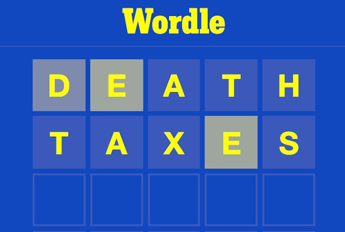 Wordle screenshot with 'Death' and 'Taxes' as first two guesses