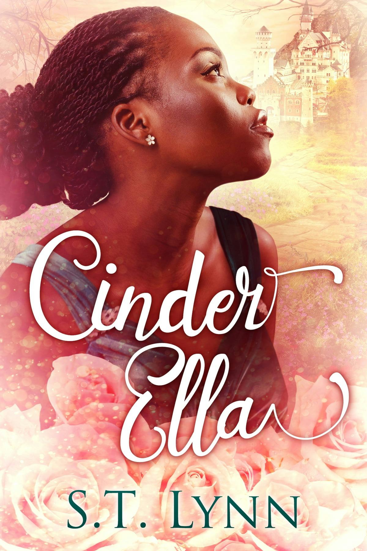 &lsquo;Cinder Ella&rsquo; by S.T. Lynn