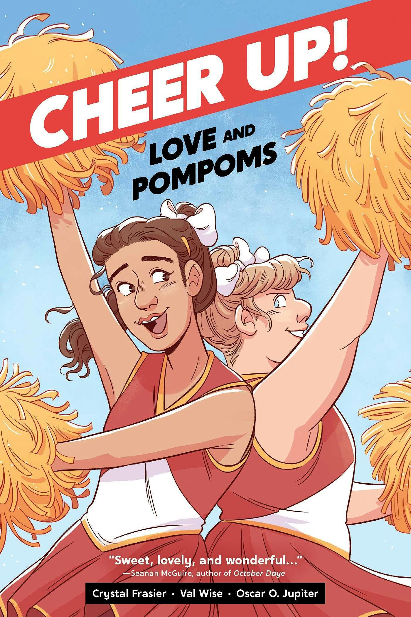 &lsquo;Cheer Up: Love and Pom Poms&rsquo; by Crystal Frasier, Val Wise, and Oscar O. Jupiter