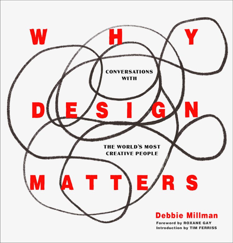 Cover of "Why Design Matters: Conversations with the World's Most Creative People", book by Debbie M...